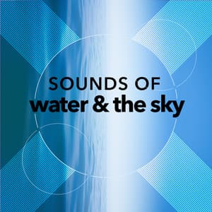 Sounds of Water & The Sky - Deep Sleep