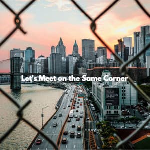 Let's Meet on the Same Corner - Hotel Lobby Jazz Group