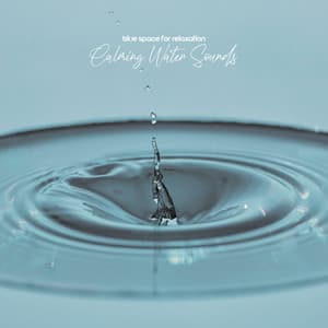 Blue Space for Relaxation: Calming Water Sounds, Deep Rest & Stress Relief with New Age Music - Relaxation Meditation Songs Divine