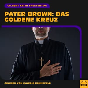 Pater Brown: Das goldene Kreuz - Audio Media Digital Hörbücher
