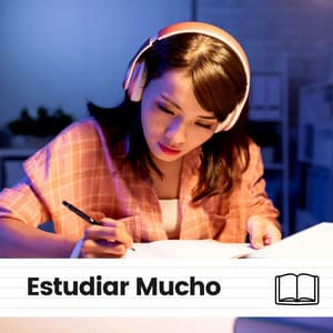 Estudiar Mucho - Música de concentración profunda