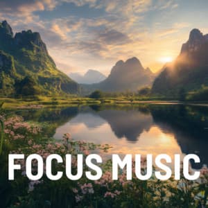 Focus Music: Essential Tracks for Deep Concentration - Focus Music