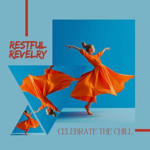 Restful Revelry: Celebrate the Chill - Relaxation Time Studio
