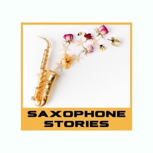 Saxophone Stories - Smooth Jazz Music Academy