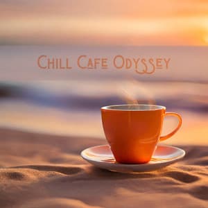 Chill Cafe Odyssey: Intimate Chill Harmony - Chill Cafe Tunes