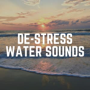 De-Stress Water Sounds - Wave Sound Group