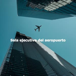 Sala ejecutiva del aeropuerto - Jazz Trio