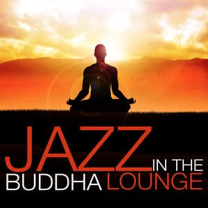 Jazz in the Buddha Lounge - Buddha Lounge