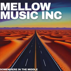 Somewhere in the Middle - Mellow Music Inc