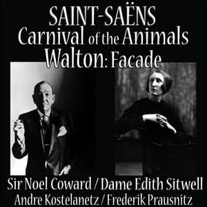 Saint-Saens: Carnival of the Animals - Walton: Façade - Noel Coward