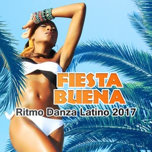 Fiesta Buena: Ritmo Danza Latino 2017 - Latino Dance Music Academy