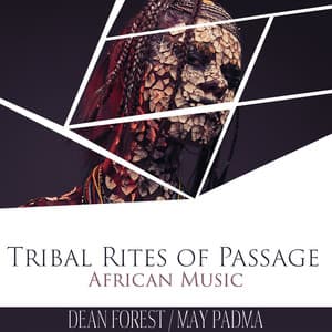 Tribal Rites of Passage: African Music - Dean Forest