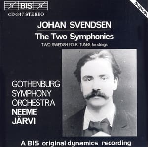 Svendsen: Symphony No. 1 / Symphony No. 2 / 2 Swedish Folk Tunes - Johan Svendsen