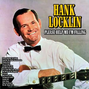 Please Help Me I'm Falling - Hank Locklin