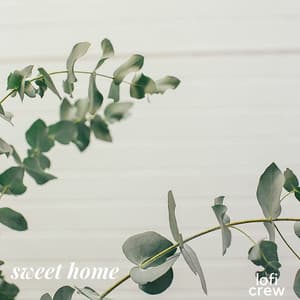 Sweet Home - Lofi For Studying