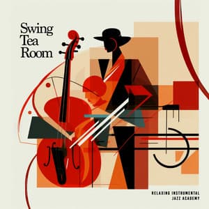 Swing Tea Room - Relaxing Instrumental Jazz Academy