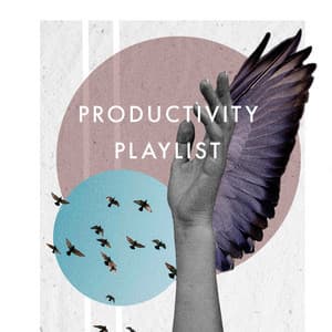 Productivity Playlist - Work Music