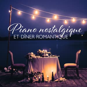 Piano nostalgique et dîner romantique: Jazz en cuisine, Jazz pour le soir - Relaxing Piano Music Oasis