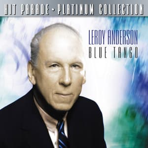 Hit Parade Platinum Collection Leroy Anderson - Leroy Anderson