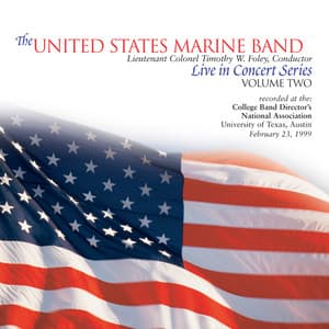 The United States Marine Band Live in Concert Series, Vol. 2 - United States Marine Band