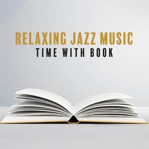 Relaxing Jazz Music: Time with Book, Perfect Background for Study - Coffee Lounge Collection
