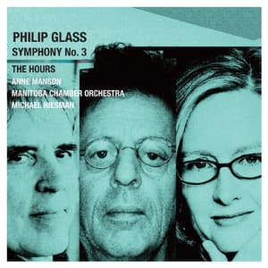 Glass: Symphony No. 3 & "The Hours" Suite - Philip Glass