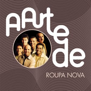 A Arte De Roupa Nova - Roupa Nova