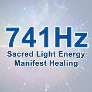 741Hz Sacred Light Energy Manifest Healing - 741Hz Energy Orbiting Manifest Healing