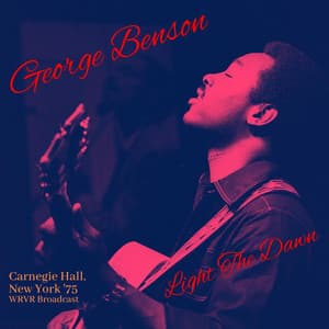 Light The Dawn - George Benson