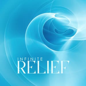 Infinite Relief: Maximum Rest, Mental Concentration, Atmospheric Calm, Sacred Frequency - Healing Yoga Meditation Music Consort