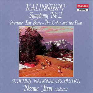 Kalinnikov: Symphony No. 2, Tsar Boris Overture & The Cedar and the Palm - Vasily Kalinnikov