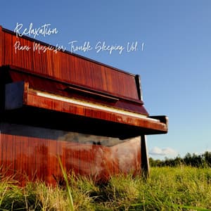 Relaxation: Piano Music for Trouble Sleeping Vol. 1 - Relaxing Music For Sleeping