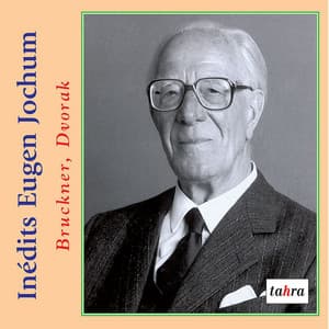 Inédits Eugen Jochum - Symphonieorchester des Bayerischen Rundfunks