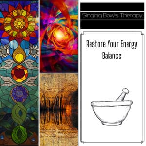 Restore Your Energy Balance - Singing Bowls Therapy