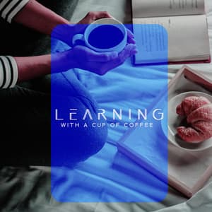Learning with a Cup of Coffee: Jazz Bossa Nova Ballads Coffeeshop BGM - Coffee Lounge Collection