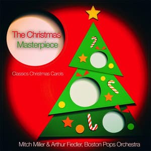 The Christmas Masterpiece - Classics Christmas Carols - Mitch Miller