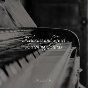 Piano Melodies for Quiet Listening - Piano Pacifico