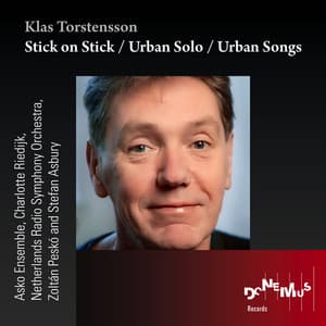 Stick on Stick / Urban Solo / Urban Songs - Klas Torstensson