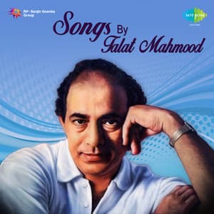 Songs by Talat Mahmood - Talat Mahmood