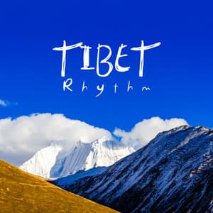 Tibet Rhythm: Magic Bells, Meditative State, Mind Silence - Ageless Tibetan Temple
