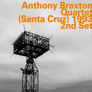 Quartet  1993 - 2nd Set - Anthony Braxton
