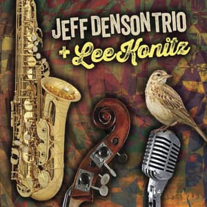 Jeff Denson Trio Plus Lee Konitz - Jeff Denson