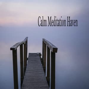 Calm Meditation Haven - Música Relajante