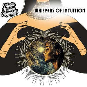 Whispers of Intuition - Mystic Motion Manifest