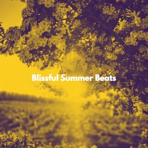 Blissful Summer Beats - Easy Listening Saturday Morning Relaxation