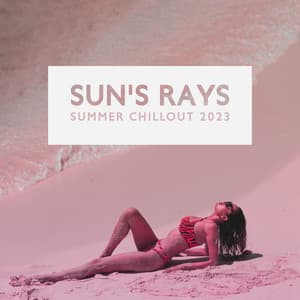 Sun's Rays: Summer Chillout 2023 - DJ Chill del Mar