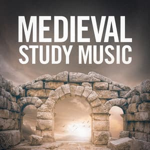 Medieval Study Music - Classical Music Songs