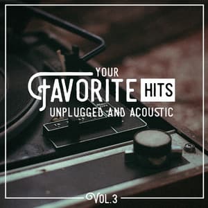 Your Favorite Hits Unplugged and Acoustic, Vol. 3 - Café Chillout Music Club