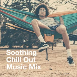 Soothing Chill out Music Mix - Musique du monde et relaxation
