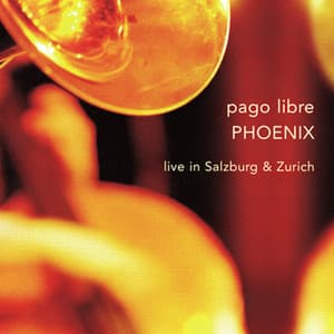Phoenix: Live In Salzburg & Zurich - Pago Libre